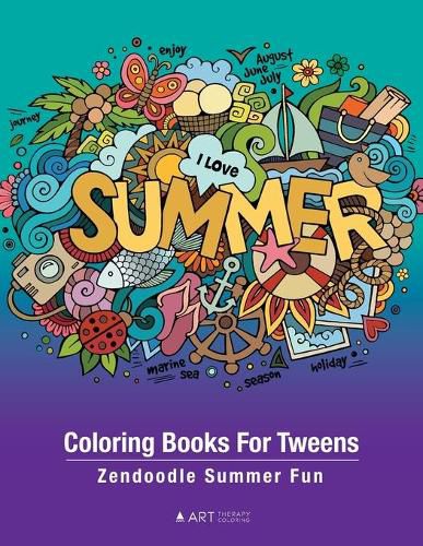 Cover image for Coloring Books For Tweens: Zendoodle Summer Fun: Ocean Colouring Pages For Boys & Girls of All Ages, Tweens, Intricate Zentangle Drawings For Stress Relief, Ages 8-12, Mindfulness, Relaxing Art Activity