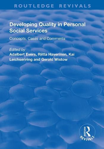 Cover image for Developing Quality in Personal Social Services: Concepts, Cases and Comments