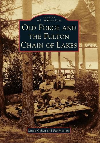 Cover image for Old Forge and the Fulton Chain of Lakes