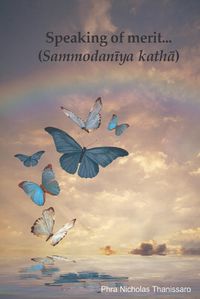 Cover image for Speaking of merit...: Sammodaniya katha