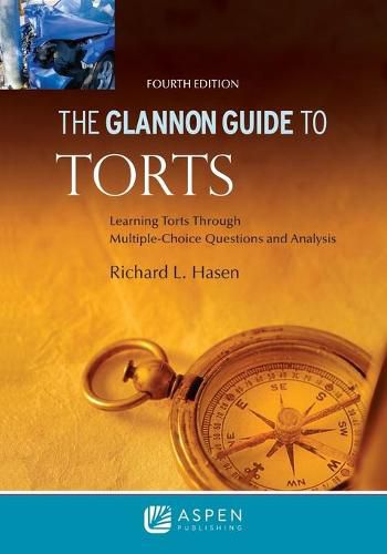 Glannon Guide to Torts: Learning Torts Through Multiple-Choice Questions and Analysis