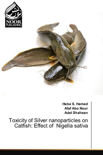 Cover image for Toxicity of Silver nanoparticles on Catfish
