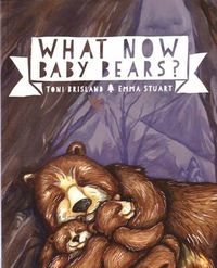 Cover image for What Now Baby Bears?