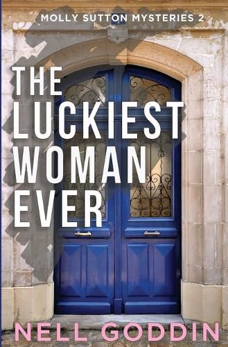 Cover image for The Luckiest Woman Ever: (Molly Sutton Mysteries 2)