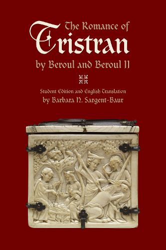 Cover image for The Romance of Tristran by Beroul and Beroul II: Student Edition and English Translation