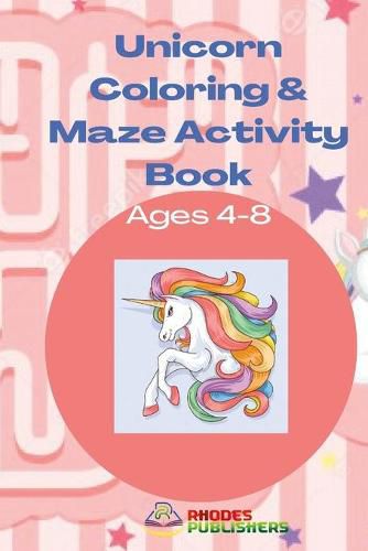 Cover image for Unicorn Coloring and Easy Mazes Activity Book Ages 4-8