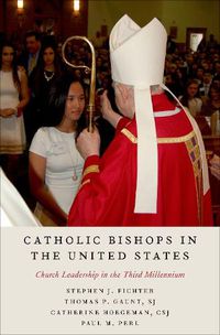 Cover image for Catholic Bishops in the United States: Church Leadership in the Third Millenium