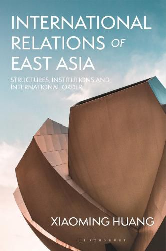 Cover image for International Relations of East Asia: Structures, Institutions and International Order