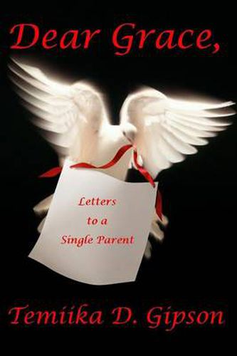 Cover image for Dear Grace, Letters to a Single Parent