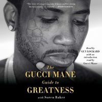 Cover image for The Gucci Mane Guide to Greatness