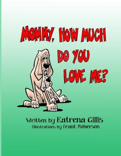 Cover image for Mommy, How Much Do You Love Me?