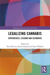 Cover image for Legalizing Cannabis: Experiences, Lessons and Scenarios