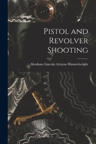 Cover image for Pistol and Revolver Shooting