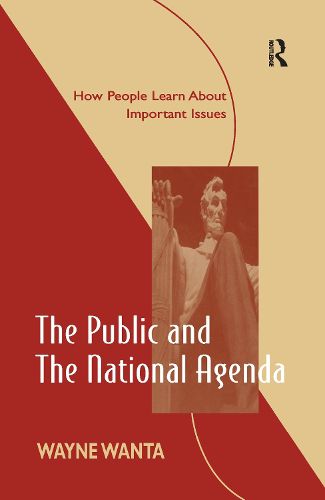 Cover image for The Public and the National Agenda: How People Learn About Important Issues