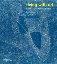 Cover image for Living with Art: The Alexander Walker collection