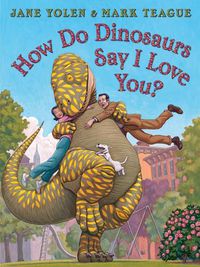 Cover image for How Do Dinosaurs Say I Love You?