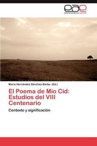 Cover image for El Poema de Mio Cid: Estudios del VIII Centenario