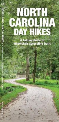 Cover image for North Carolina Day Hikes: A Folding Guide to Easy & Accessible Trails