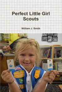 Cover image for Perfect Little Girl Scouts