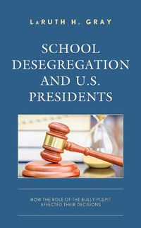 Cover image for School Desegregation and U.S. Presidents