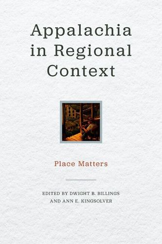 Cover image for Appalachia in Regional Context: Place Matters
