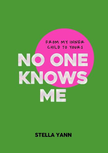 Cover image for NO ONE KNOWS ME: The Inner Child Edition