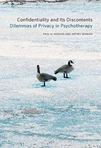 Cover image for Confidentiality and Its Discontents: Dilemmas of Privacy in Psychotherapy