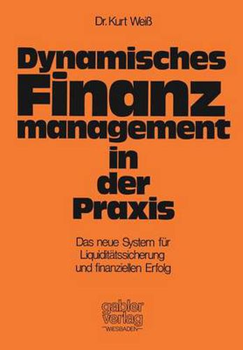 Dynamisches Finanzmanagement in Der Praxis