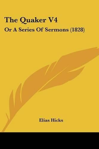 Cover image for The Quaker V4: Or a Series of Sermons (1828)