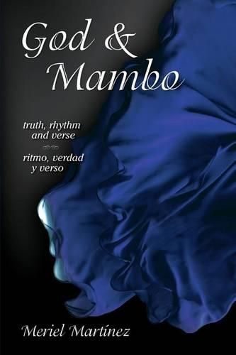 Cover image for God & Mambo: truth, rhythm and verse / ritmo, verdad y verso