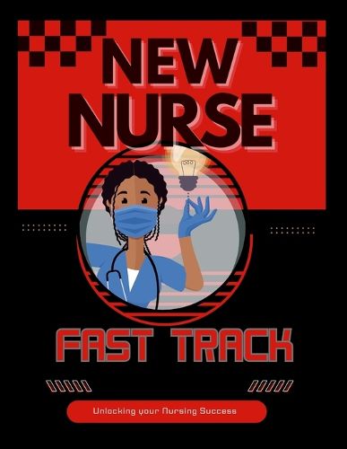 Cover image for New Nurse Fast Track Guide