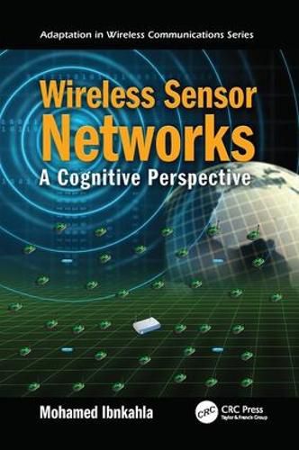 Cover image for Wireless Sensor Networks: A Cognitive Perspective