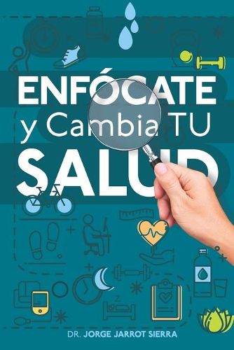 Enfocate y cambia tu salud