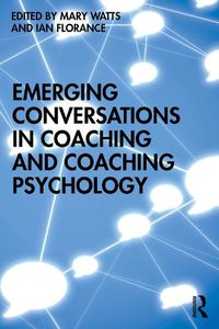 Cover image for Emerging Conversations in Coaching and Coaching Psychology