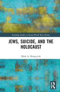 Cover image for Jews, Suicide, and the Holocaust