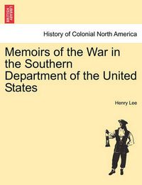 Cover image for Memoirs of the War in the Southern Department of the United States Vol.II