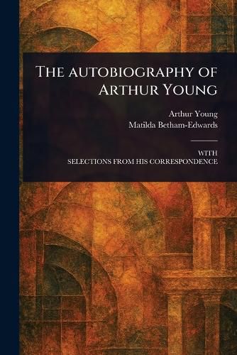 Cover image for The Autobiography of Arthur Young