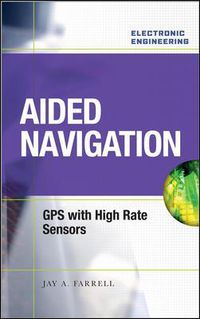 Cover image for Aided Navigation: GPS with High Rate Sensors