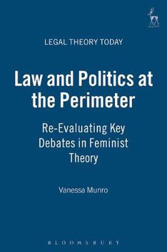 Cover image for Law and Politics at the Perimeter: Re-Evaluating Key Debates in Feminist Theory