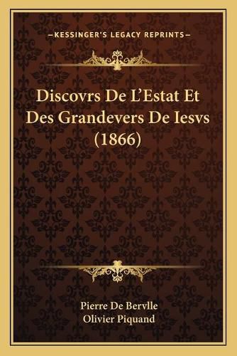 Cover image for Discovrs de L'Estat Et Des Grandevers de Iesvs (1866)