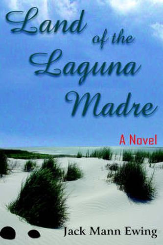 Cover image for Land of the Laguna Madre: A Novel