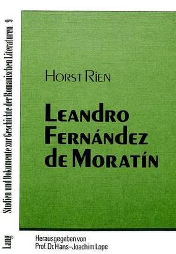 Cover image for Leandro Fernandez de Moratin: Versuch Einer Historisch-Soziologischen Analyse Des Autobiographischen, Literaturtheoretischen Und Dramatischen Werks