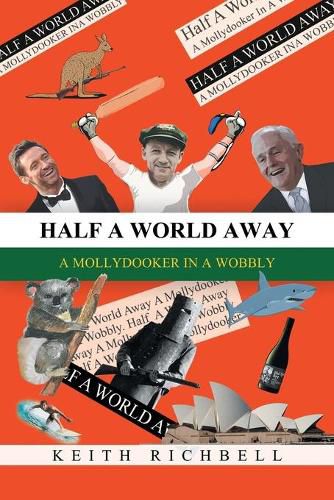 Cover image for Half A World Away: A Mollydooker In A Wobbly