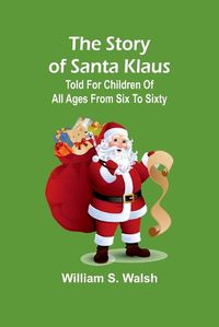 Cover image for The story of Santa Klaus