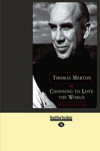 Cover image for Choosing to Love the World: On Contemplation