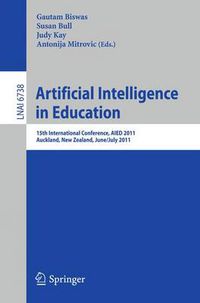 Cover image for Artificial Intelligence in Education: 15th International Conference, AIED 2011, Auckland, New Zealand, June 28 - July 2, 2011, Proceedings