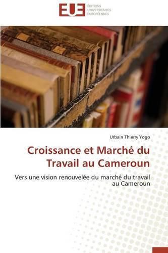 Cover image for Croissance et marche du travail au cameroun