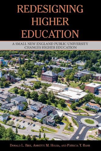 Cover image for Redesigning Higher Education: A Small New England Public University Changes Higher Education