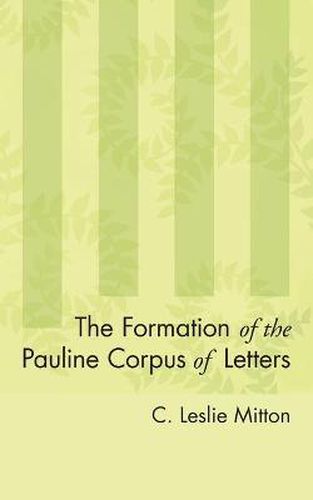 Cover image for The Formation of the Pauline Corpus of Letters