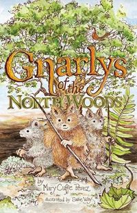 Cover image for Gnarlys of the North Woods